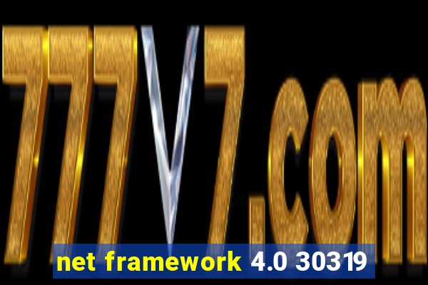 net framework 4.0 30319